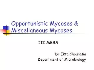 Opportunistic Mycoses &amp; Miscellaneous Mycoses