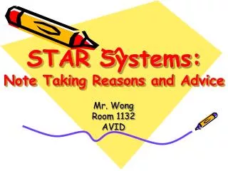 STAR Systems: Note Taking Reasons and Advice
