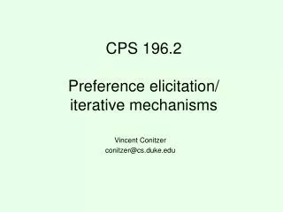 CPS 196.2 Preference elicitation/ iterative mechanisms