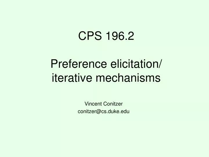 cps 196 2 preference elicitation iterative mechanisms