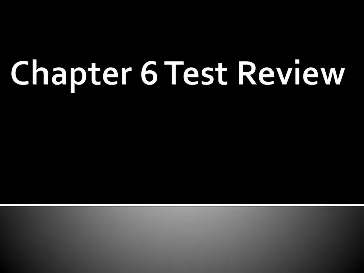 chapter 6 test review