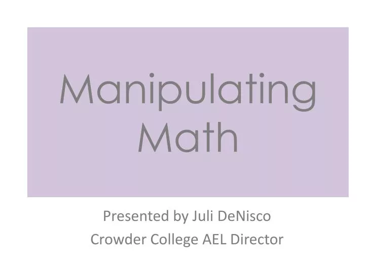 manipulating math