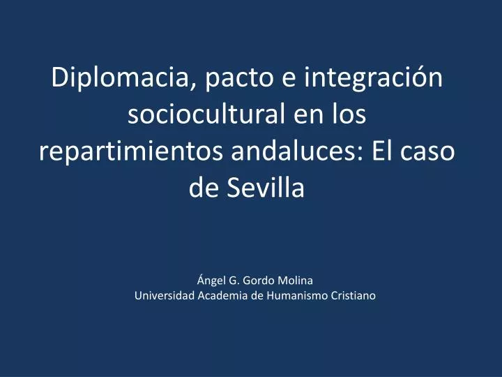 diplomacia pacto e integraci n sociocultural en los repartimientos andaluces el caso de sevilla