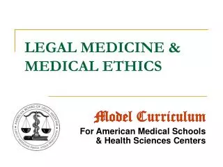 LEGAL MEDICINE &amp; MEDICAL ETHICS