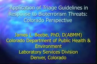 Application of Triage Guidelines in Response to Bioterrorism Threats: Colorado Perspective