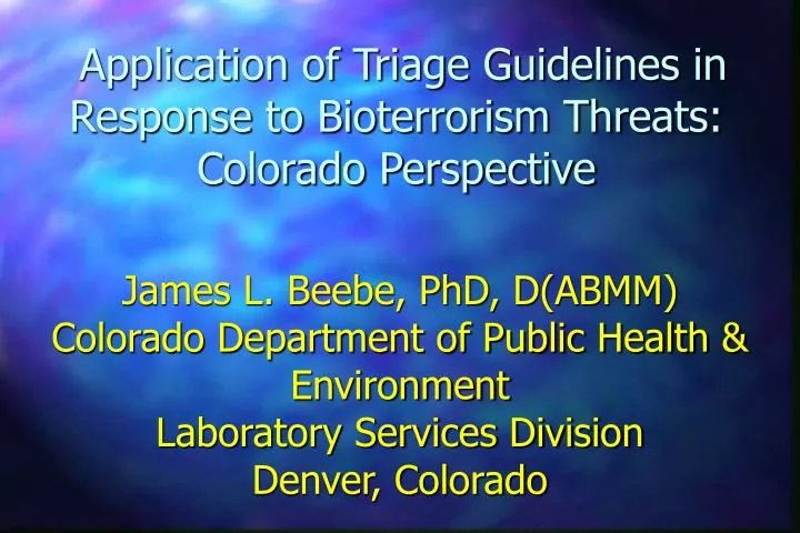 application of triage guidelines in response to bioterrorism threats colorado perspective