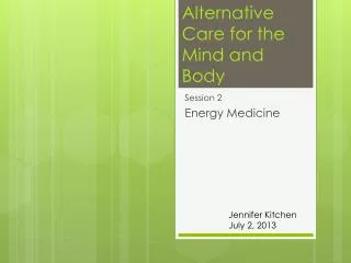 Alternative Care for the Mind and Body