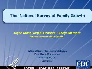 Joyce Abma, Anjani Chandra, Gladys Martinez National Center for Health Statistics