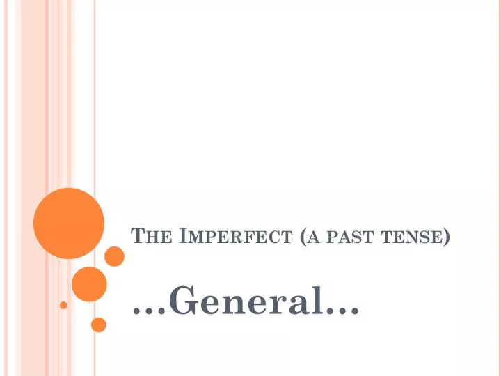 the imperfect a past tense
