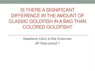 Madeleine Calvo &amp; Allie Eckerman AP Stats period 7