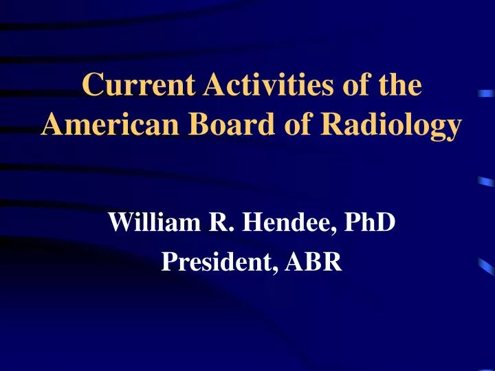 current activities of the american board of radiology