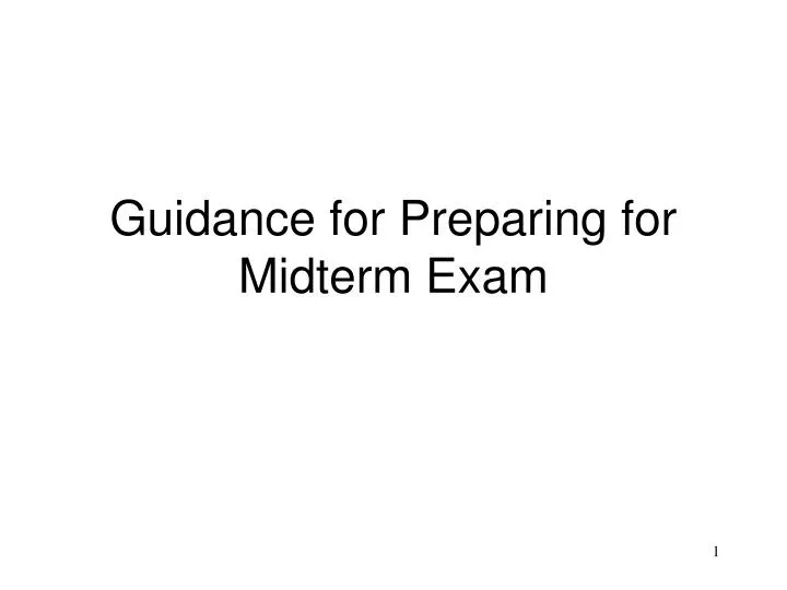 guidance for preparing for midterm exam
