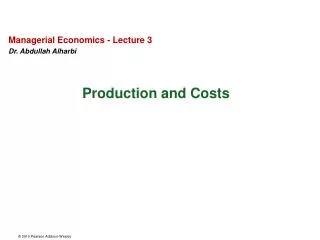 Managerial Economics - Lecture 3 Dr. Abdullah Alharbi