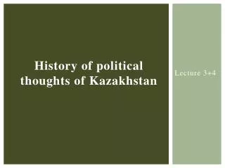 History of political thoughts of Kazakhstan