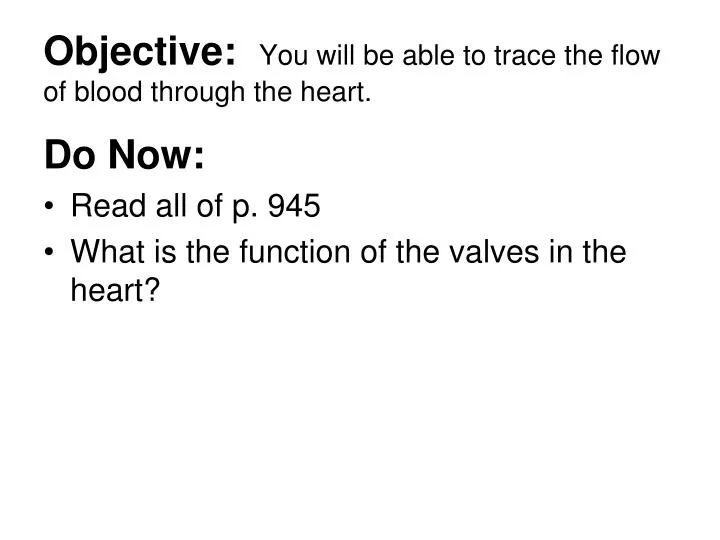 objective you will be able to trace the flow of blood through the heart