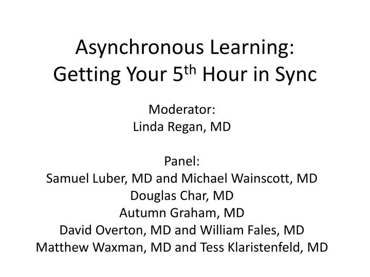 asynchronous learning getting your 5 th hour in sync