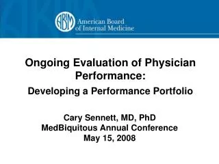Ongoing Evaluation of Physician Performance: Developing a Performance Portfolio