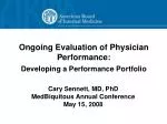 Ongoing Evaluation of Physician Performance: Developing a Performance Portfolio - slide 1