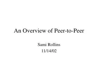 An Overview of Peer-to-Peer