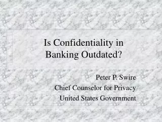 Is Confidentiality in Banking Outdated?