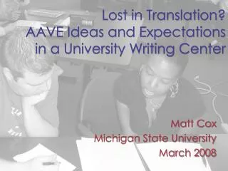 Lost in Translation? AAVE Ideas and Expectations in a University Writing Center