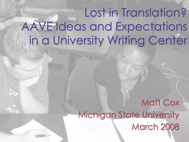 lost in translation aave ideas and expectations in a university writing center