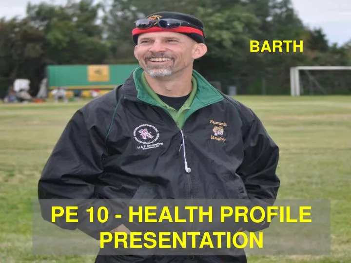 pe 10 health profile presentation