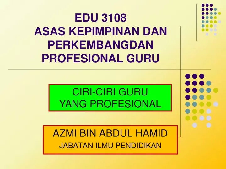 edu 3108 asas kepimpinan dan perkembangdan profesional guru