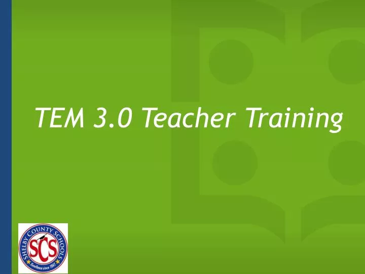 tem 3 0 teacher training