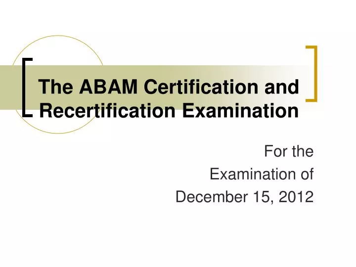 the abam certification and recertification examination