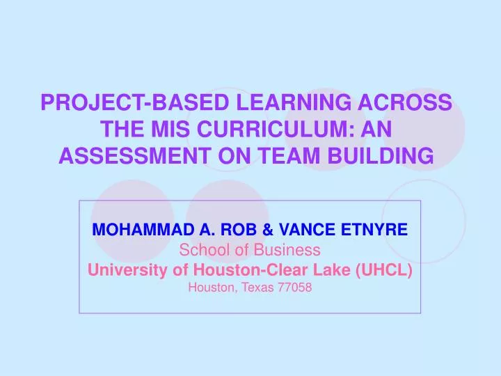 project based learning across the mis curriculum an assessment on team building