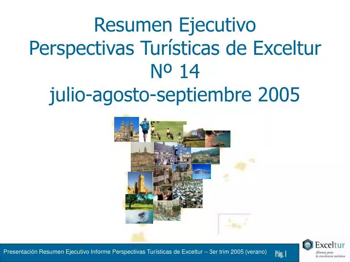 resumen ejecutivo perspectivas tur sticas de exceltur n 14 julio agosto septiembre 2005