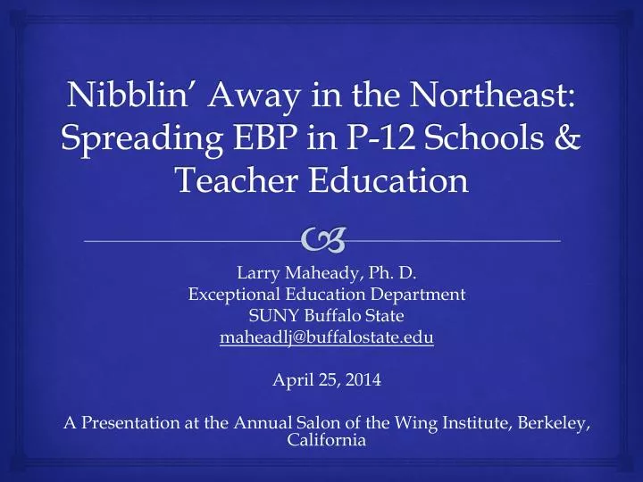 nibblin away in the northeast spreading ebp in p 12 schools teacher education