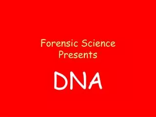 Forensic Science Presents