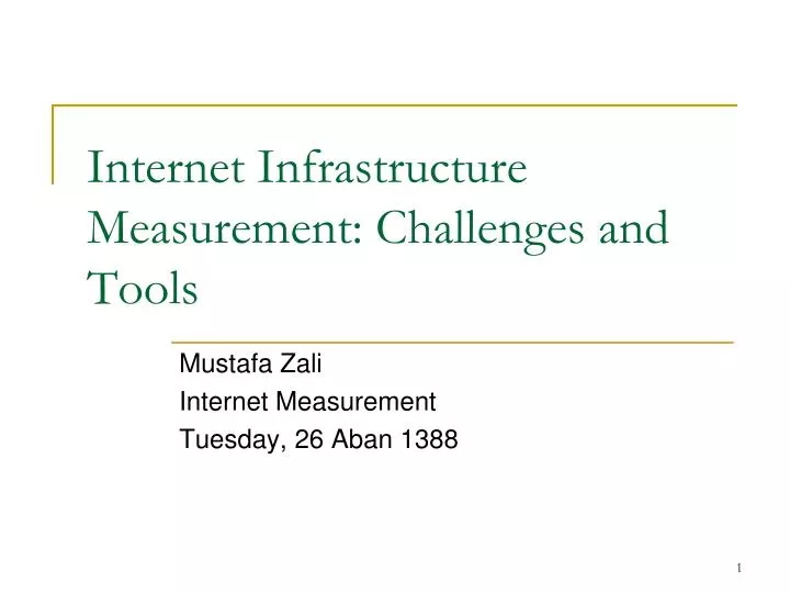 internet infrastructure measurement challenges and tools