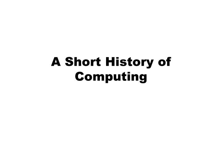 a short history of computing