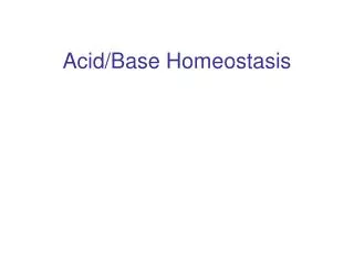Acid/Base Homeostasis