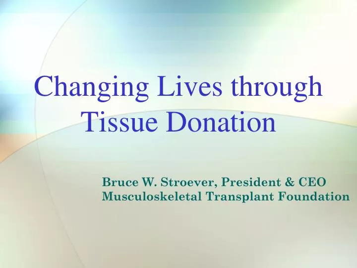 changing lives through tissue donation