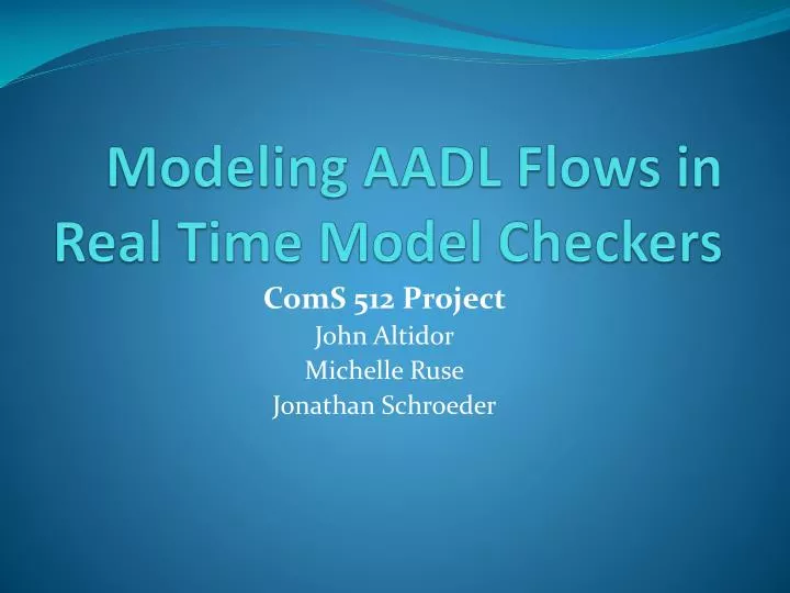modeling aadl flows in real time model checkers