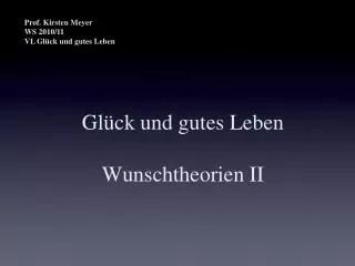 gl ck und gutes leben wunschtheorien ii