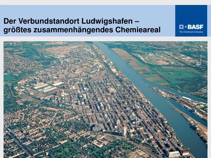 der verbundstandort ludwigshafen gr tes zusammenh ngendes chemieareal