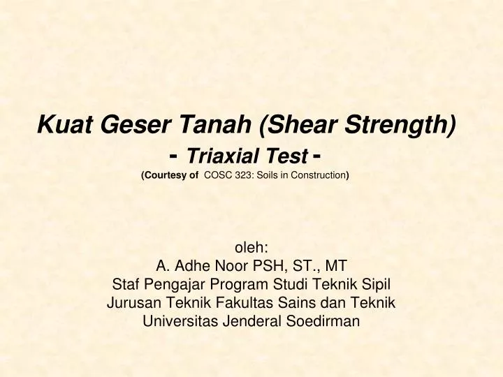 kuat geser tanah shear strength triaxial test courtesy of cosc 323 soils in construction