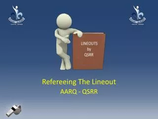Refereeing The Lineout AARQ - QSRR