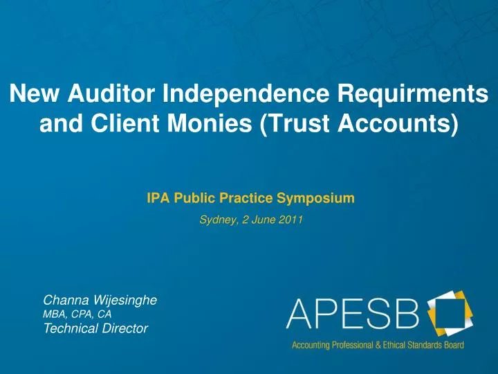 new auditor independence requirments and client monies trust accounts