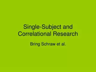 Single-Subject and Correlational Research