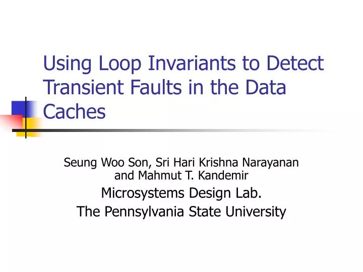 using loop invariants to detect transient faults in the data caches