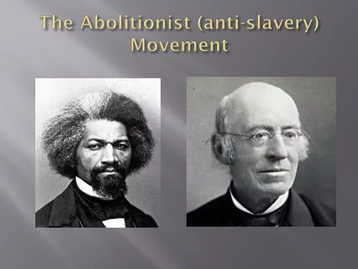 the abolitionist anti slavery movement