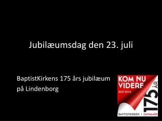 Jubilæumsdag den 23. juli