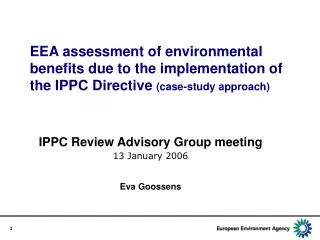 IPPC Review Advisory Group meeting 13 January 2006 Eva Goossens