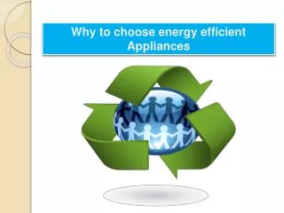 Why to choose energy efficient Appliances